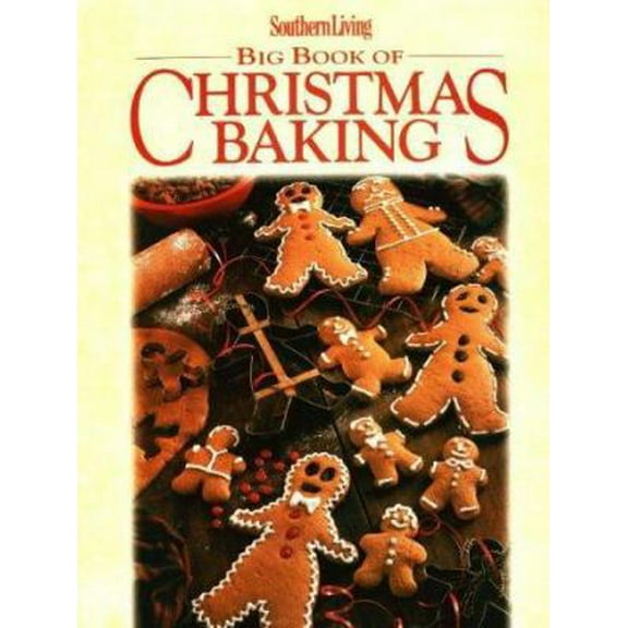 Pre-Owned Southern Living Big Book of Christmas Baking (Hardcover) 0848715411 9780848715410