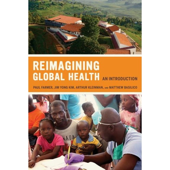 Pre-Owned Reimagining Global Health : An Introduction (Paperback) 9780520271999