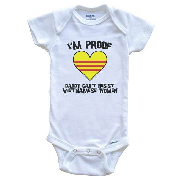 I'm Proof Daddy Can't Resist Vietnamese Women Funny Vietnam Flag Heart Baby Bodysuit, 0-3 months white