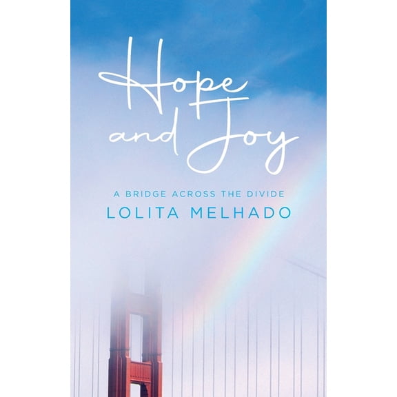 Hope and Joy: A Bridge Across the Divide, (Paperback)