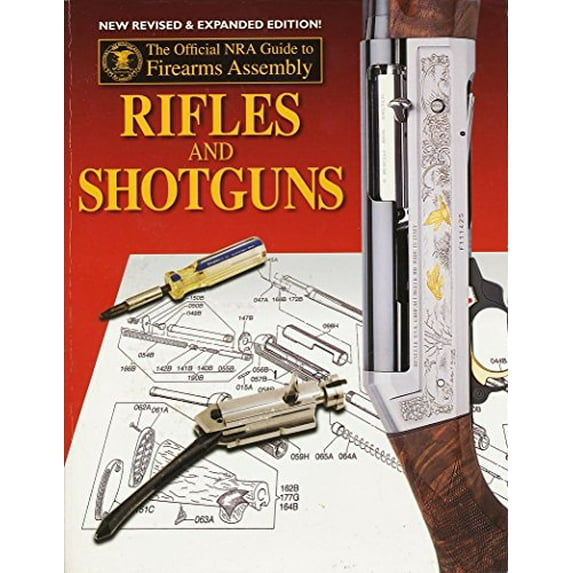 Pre-Owned The Official NRA Guide to Firearms Assembly: Rifles and Shotguns (Paperback) 0883173344 9780883173343