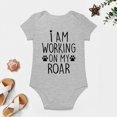 thumbnail image 4 of I Am Working on My Roar - Baby Clothes - Funny Newborn Bodysuit Outfits for Boys And Girls Gray-style-1 9months, 4 of 7