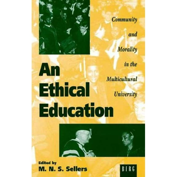State, Law and Society An Ethical Education: Community and Morality in the Multicultural University, (Paperback)