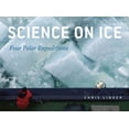 thumbnail image 1 of Pre-Owned Science on Ice : Four Polar Expeditions (Hardcover), 1 of 2