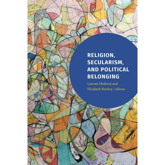 Religion, Secularism, and Political Belonging, (Hardcover)