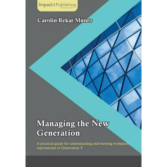 Managing the New Generation (Paperback)