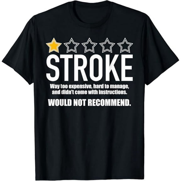 Stroke Survivor Would Not Recommend Heart Disease Warrior T-Shirt