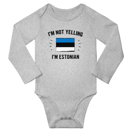 

I m Not Yelling I m Estonian! Baby Long Sleeve Romper Bodysuit (Gray 24 Months)