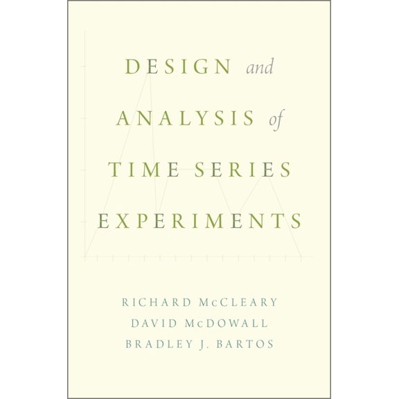 Design and Analysis of Time Series Experiments, (Paperback)