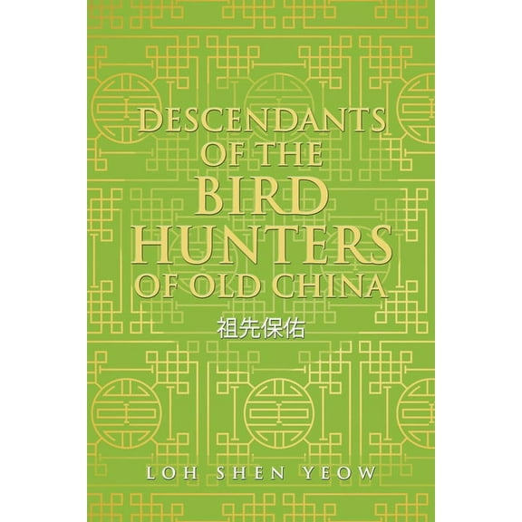 Descendants of the Bird Hunters of Old China (Paperback)