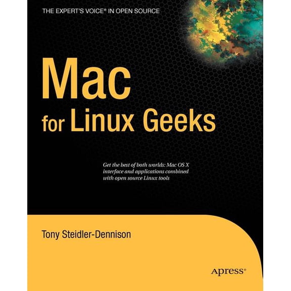 Expert's Voice in Open Source Mac for Linux Geeks, (Paperback)