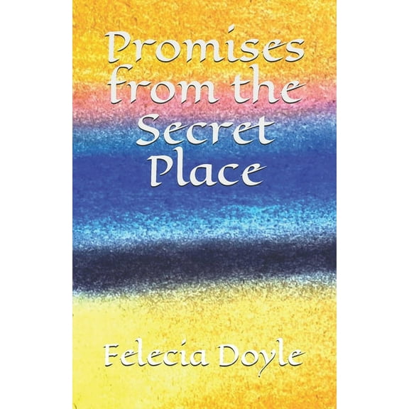 Promises from the Secret Place (Paperback)