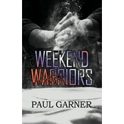 Weekend Warriors (Paperback)