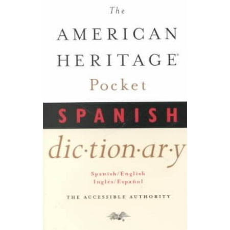 The American Heritage Pocket Spanish Dictionary : Spanish/English - English/Spanish