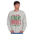 thumbnail image 5 of Dear Santa It Was My Brothers Fault Sweatshirt for Men or Women Brisco Brands M, 5 of 6