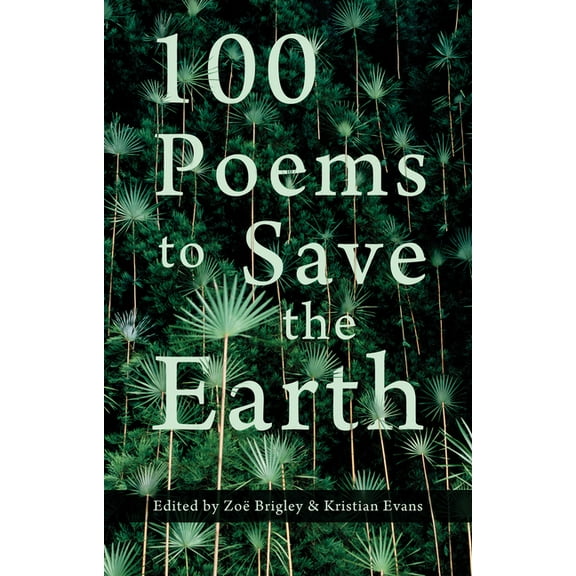 100 Poems to Save the Earth, (Paperback)