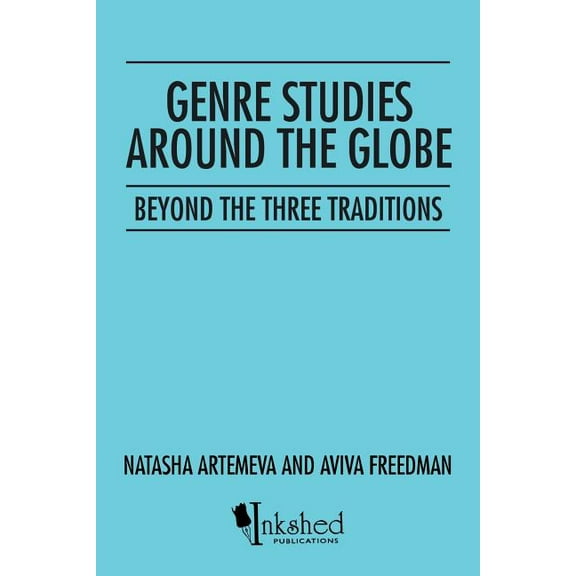 Genre Studies around the Globe: Beyond the Three Traditions, (Paperback)