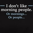 thumbnail image 3 of CafePress - I Don't Like Morning People. Or Mornings, O T Shir - Women's Traditional Fit Dark T-Shirt, 3 of 4