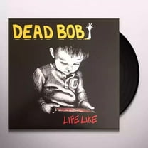 Dead Bob - Life Like - Music & Performance - Vinyl