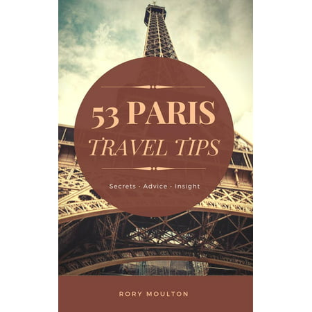 53 Paris Travel Tips - eBook
