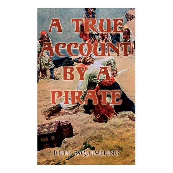 The Pirates of Panama: A True Account by a Pirate, (Paperback)