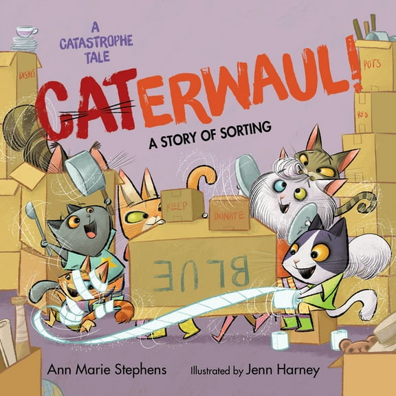 A Catastrophe Tale Caterwaul!, (Hardcover)