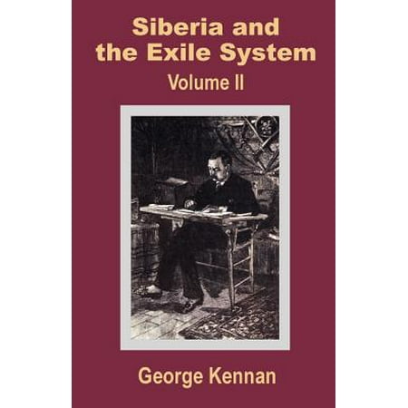 - Siberia and the Exile System (Volume Two)