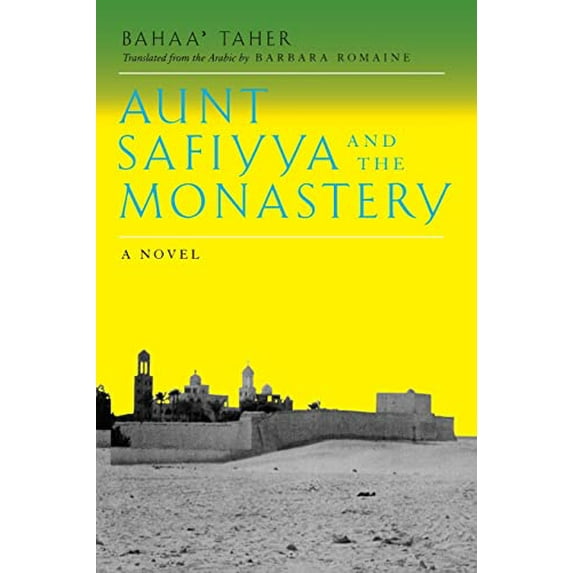 Pre-Owned Aunt Safiyya and the Monastery: A Novel (Literature of the Middle East) (Paperback) 0520200756