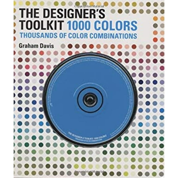 Pre-Owned The Designer's Toolkit: 1000 Colors, Thousands of Color Combinations (Hardcover) 0811863050 9780811863056