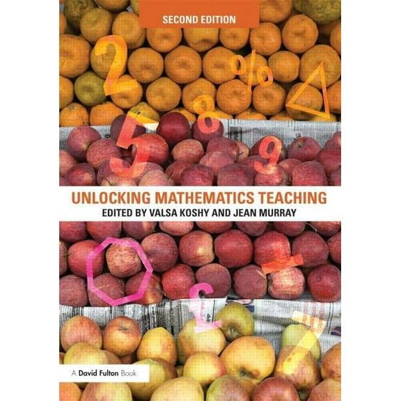 Unlocking Mathematics Teaching, (Paperback)