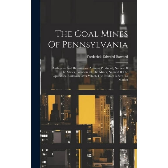 The Coal Mines Of Pennsylvania (Hardcover)