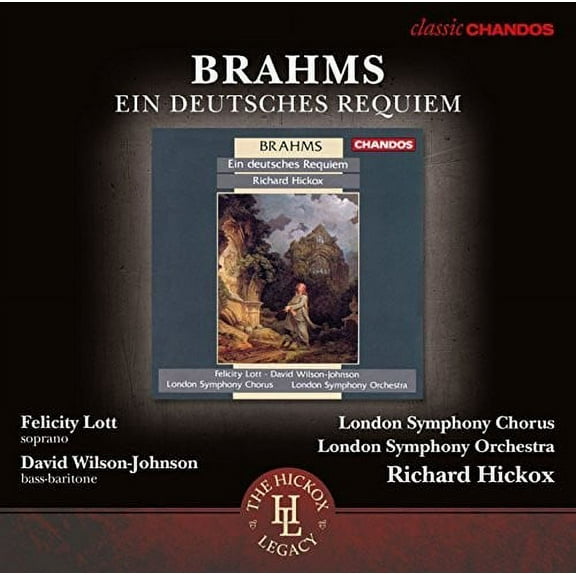 Brahms / London Symphony Orch / Hickox - Ein Deutsches Requiem (Hickox Legacy) - Music & Performance - CD