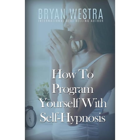 How To Program Yourself With Self-Hypnosis (Paperback)