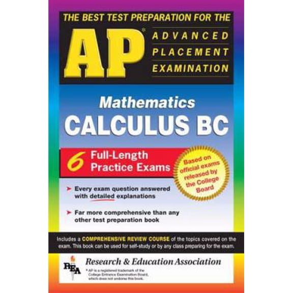 Pre-Owned AP Calculus BC (REA) - The Best Test Prep for the Advanced Placement Exam (Advanced Placement (AP) Test Preparation) (Paperback) 0878916474 9780878916474