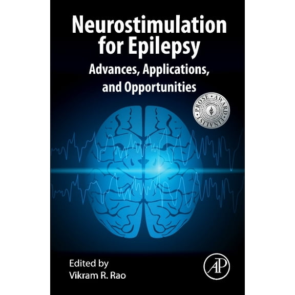 Neurostimulation for Epilepsy: Advances, Applications and Opportunities (Hardcover)
