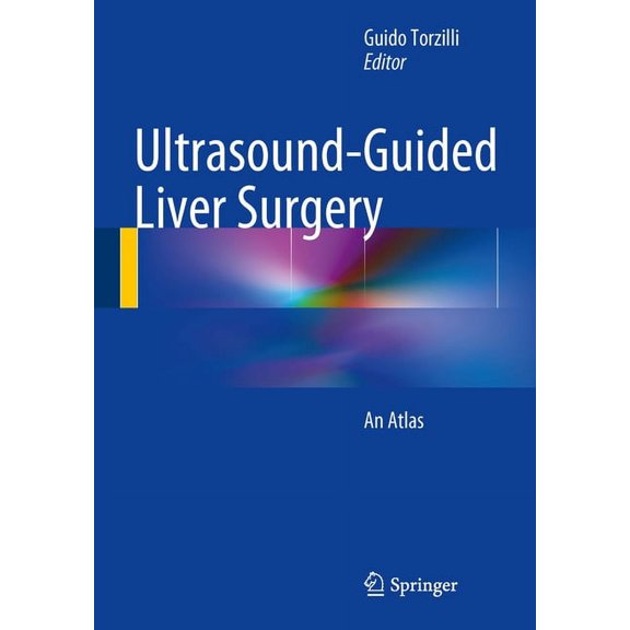Ultrasound-Guided Liver Surgery: An Atlas, (Hardcover)
