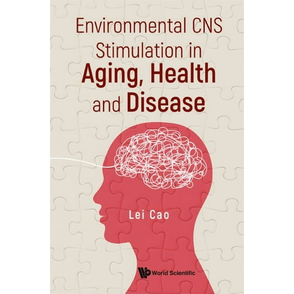 Environmental CNS Stimulation in Aging, Health and Disease, (Hardcover)