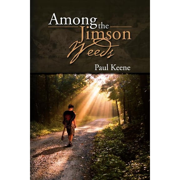 Among the Jimson Weeds  Paperback  Paul Keene