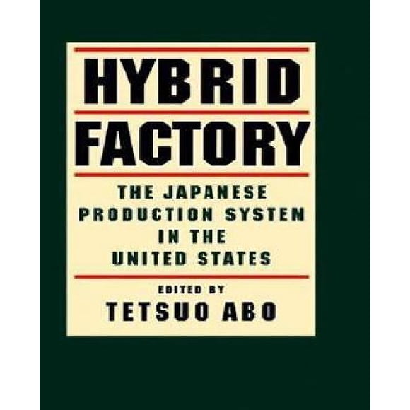 Hybrid Factory: le Système de Production Japonais aux États-Unis