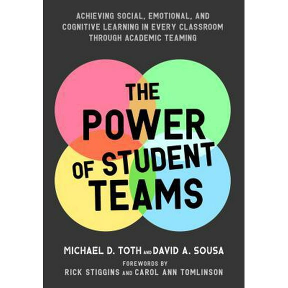 Pre-Owned Power of Student Teams: Achieving Social, Emotional, and Cognitive Learning in Every Classroom Through Academic Teaming (Paperback) 1943920656 9781943920655