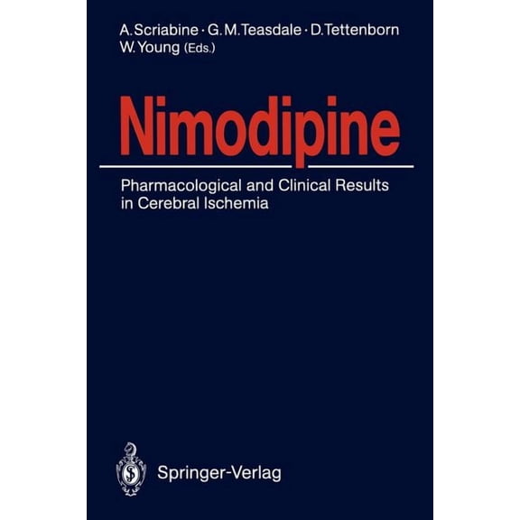 Nimodipine: Pharmacological and Clinical Results in Cerebral Ischemia, (Paperback)