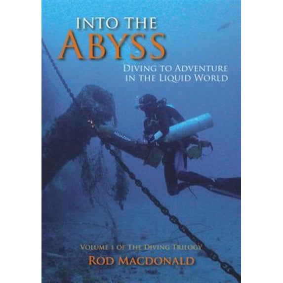 Pre-Owned The Diving Trilogy: Into the Abyss : Diving to Adventure in the Liquid World (Paperback)