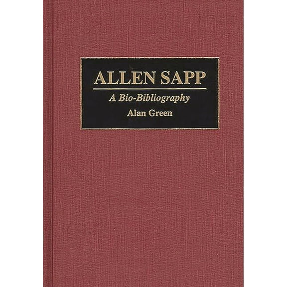 Bio-Bibliographies in Music Allen Sapp: A Bio-Bibliography, Book 62, (Hardcover)
