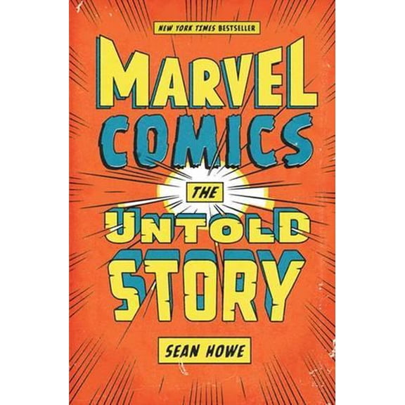 Pre-Owned Marvel Comics: The Untold Story (Hardcover) 0061992100 9780061992100