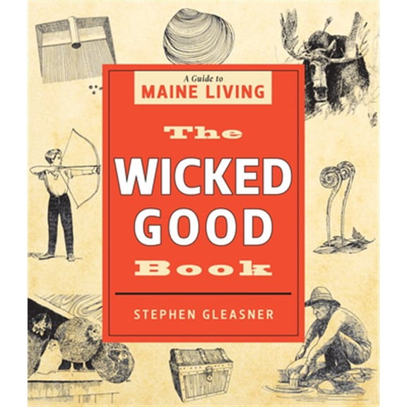Pre-Owned The Wicked Good Book : A Guide to Maine Living (Paperback)
