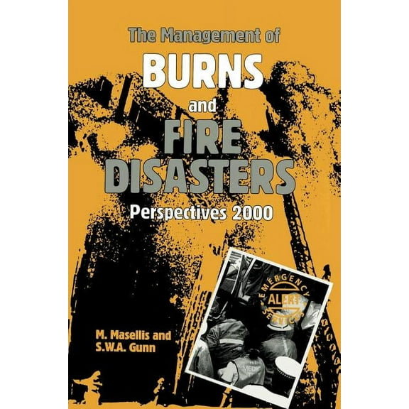 The Management of Burns and Fire Disasters: Perspectives 2000, (Paperback)