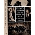 thumbnail image 1 of Pre-Owned Photography and the American Scene: A Social History 1839-1889 (Paperback) 0486262022 9780486262024, 1 of 1