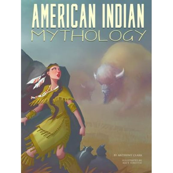 Pre-Owned American Indian Mythology (Hardcover) 9781683423607
