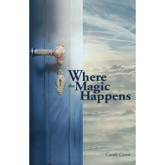 Where the Magic Happens, (Paperback)