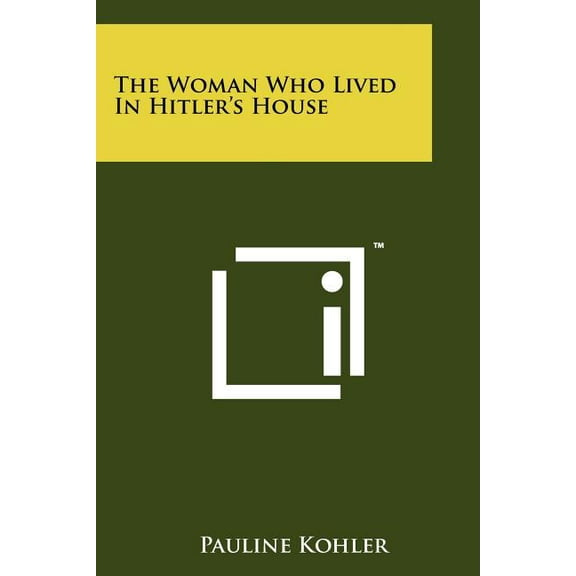 The Woman Who Lived In Hitler's House, (Paperback)